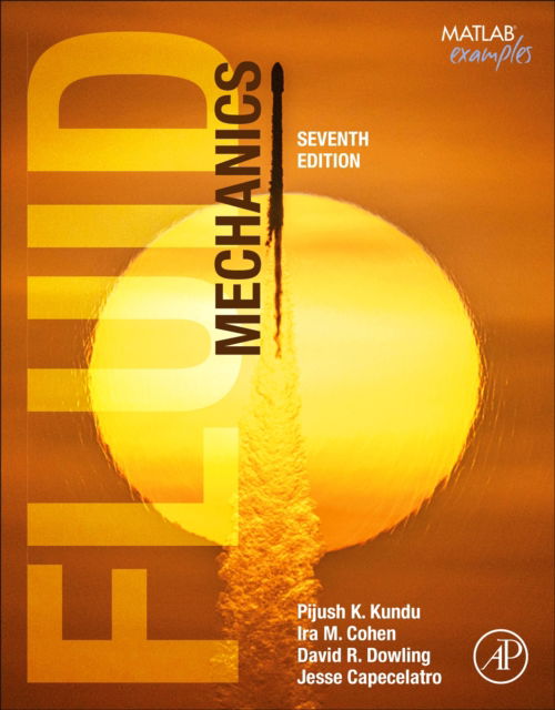 Fluid Mechanics - Kundu, Pijush K. (Nova University, U.S.A.(deceased)) - Książki - Elsevier Science Publishing Co Inc - 9780128198070 - 2 września 2024