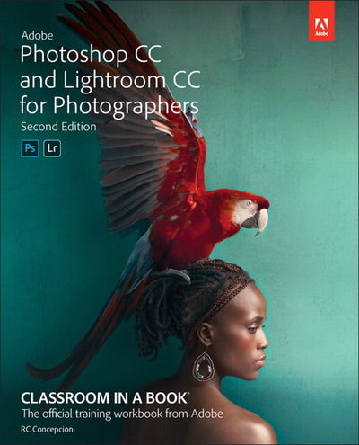 Cover for Rafael Concepcion · Adobe Photoshop and Lightroom Classic CC Classroom in a Book (2019 release) - Classroom in a Book (Paperback Book) (2019)