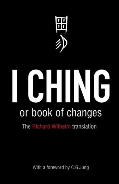 Cover for Richard Wilhelm · I Ching or Book of Changes: Ancient Chinese wisdom to inspire and enlighten (Pocketbok) (1989)