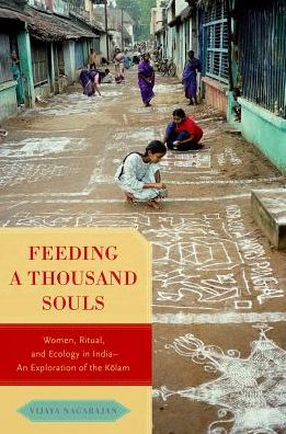 Cover for Nagarajan, Vijaya (Associate Professor, Associate Professor, University of San Francisco) · Feeding a Thousand Souls: Women, Ritual, and Ecology in India- An Exploration of the Kolam (Taschenbuch) (2019)