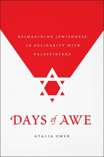 Cover for Atalia Omer · Days of Awe: Reimagining Jewishness in Solidarity with Palestinians (Paperback Book) (2019)