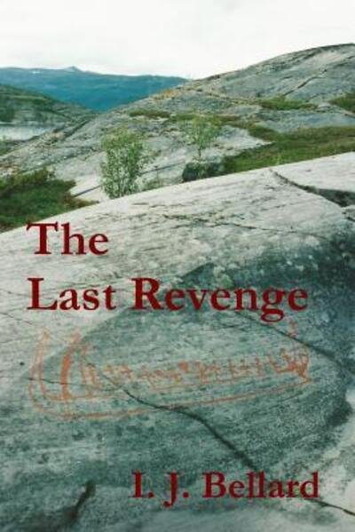 Cover for I J Bellard · The Last Revenge (Paperback Bog) (2018)