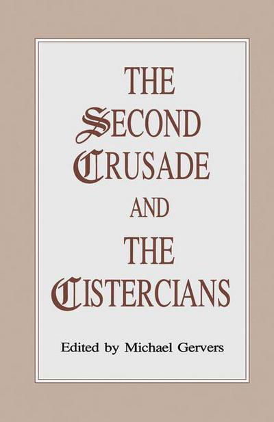 Cover for Michael Gervers · The Second Crusade and the Cistercians (Inbunden Bok) [1992 edition] (1992)