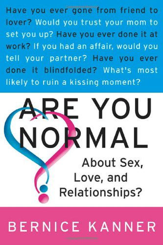 Are You Normal About Sex, Love, and Relationships? - Bernice Kanner - Książki - St. Martin's Griffin - 9780312311070 - 15 stycznia 2004