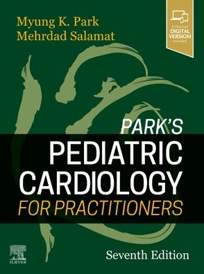Cover for Park, Myung K., MD, FAAP, FACC (Professor Emeritus (Pediatrics), Former Director of Pediatric Cardiology, Former Director of Preventative Cardiology and Weight Management Clinics, University of Texas Health Science Center, San Antonio, Texas) · Park's Pediatric Cardiology for Practitioners (Gebundenes Buch) (2020)