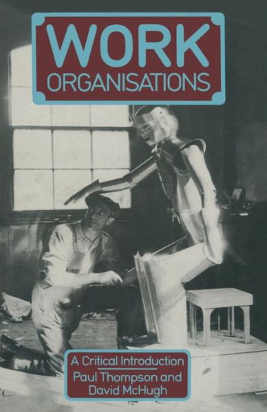 Cover for Paul Thompson · Work Organisations: A critical introduction (Taschenbuch) [1990 edition] (1990)