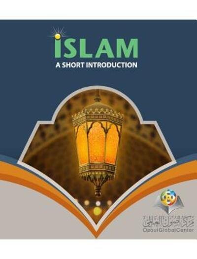 Cover for Osoul Center · Islam A Short Introduction Hardcover Edition (Inbunden Bok) (2024)