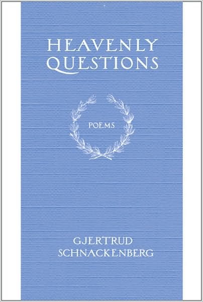 Cover for Gjertrud Schnackenberg · Heavenly Questions: Poems (Hardcover Book) (2010)