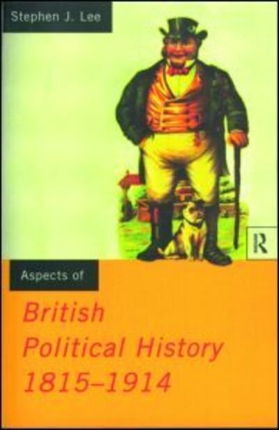 Cover for Stephen J. Lee · Aspects of British Political History 1815-1914 (Taschenbuch) (1994)