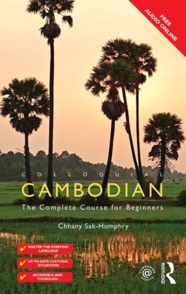 Cover for Chhany Sak-Humphry · Colloquial Cambodian: The Complete Course for Beginners (New Edition) - Colloquial Series (Taschenbuch) (2015)