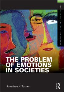 Cover for Jonathan Turner · The Problem of Emotions in Societies - Framing 21st Century Social Issues (Paperback Book) (2010)