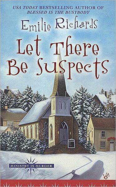 Let There Be Suspects (Ministry is Murder Mystery) - Emilie Richards - Books - Berkley - 9780425213070 - December 5, 2006