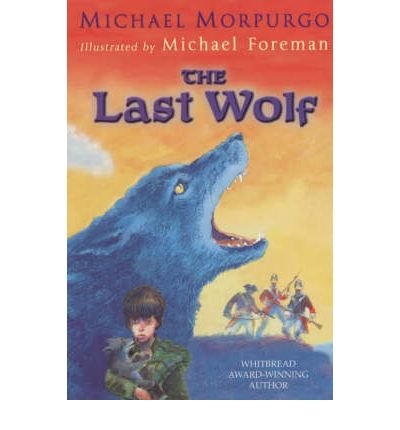 Cover for Michael Morpurgo · The Last Wolf (Paperback Book) (2003)