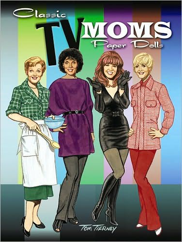 Cover for Tom Tierney · Classic TV Moms Paper Dolls - Dover Celebrity Paper Dolls (Print) (2010)