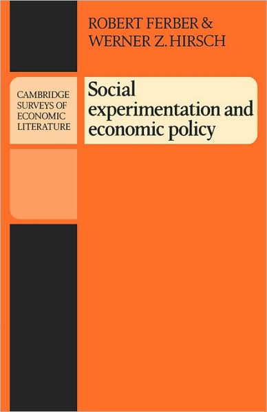 Cover for Robert Ferber · Social Experimentation and Economic Policy - Cambridge Surveys of Economic Literature (Paperback Book) (1981)