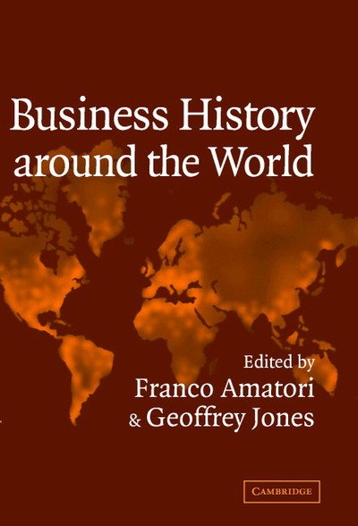 Cover for Franco Amatori · Business History around the World - Comparative Perspectives in Business History (Gebundenes Buch) (2003)