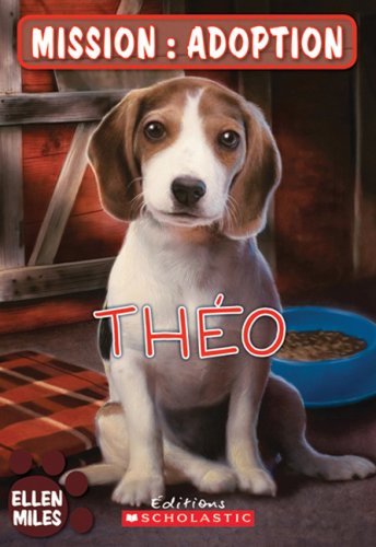 Theo (Mission: Adoption) (French Edition) - Ellen Miles - Livres - Scholastic - 9780545988070 - 2008