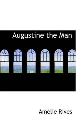 Cover for Amélie Rives · Augustine the Man (Paperback Book) (2008)