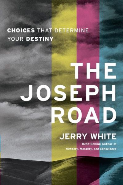 Joseph Road: Choices That Determine Your Destiny - Jerry White - Bücher - Anchor Distributors - 9780578153070 - 1. Juni 2015