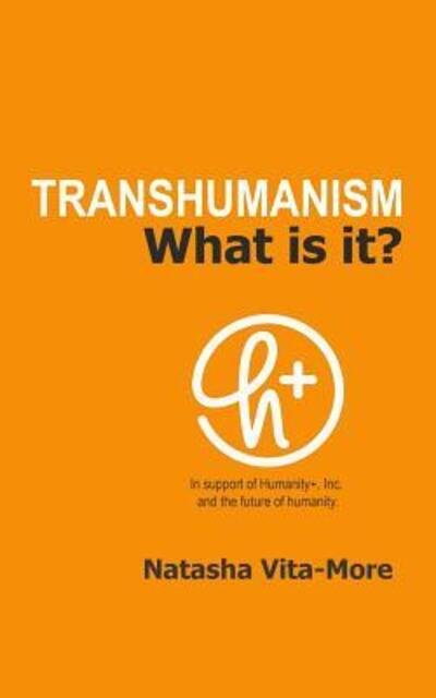Cover for Natasha Vita-More · TRANSHUMANISM What is it? (Paperback Book) (2018)