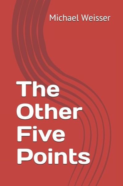 Cover for Michael R. Weisser · The Other Five Points (Paperback Book) (2019)