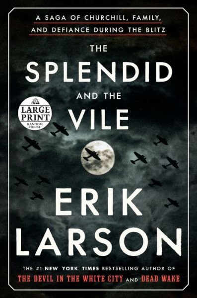 Cover for Erik Larson · The Splendid and the Vile: A Saga of Churchill, Family, and Defiance During the Blitz (Paperback Book) (2020)