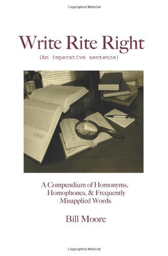 Bill Moore · Write Rite Right: (An Imperative Sentence) (Paperback Book) (2005)
