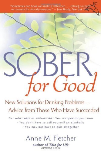 Cover for Fletcher Anne M. Fletcher · Sober for Good: New Solutions for Drinking Problems -- Advice from Those Who Have Succeeded (Paperback Bog) (2002)