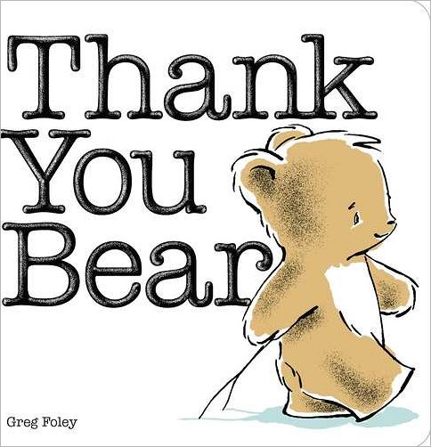 Thank You Bear Board Book - Greg Foley - Books - Penguin USA - 9780670785070 - September 13, 2012