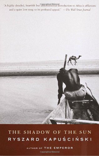 Cover for Ryszard Kapuscinski · The Shadow of the Sun (Taschenbuch) [Reprint edition] (2002)