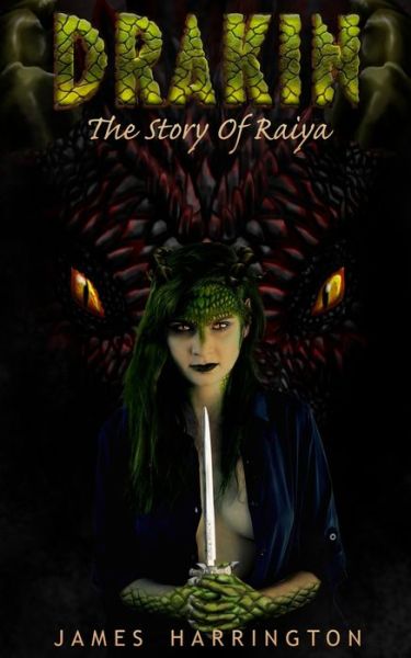 Cover for James Harrington · Drakin The Story of Raiya (Paperback Book) (2018)