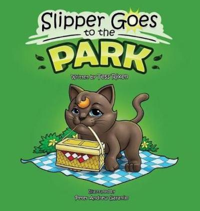 Cover for Tess Rixen · Slipper Goes to the Park (Hardcover Book) (2017)