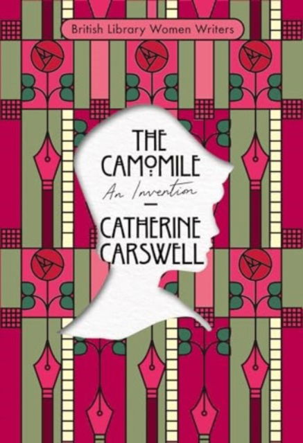 The Camomile: An Invention - British Library Women Writers - Catherine Carswell - Książki - British Library Publishing - 9780712355070 - 15 sierpnia 2024