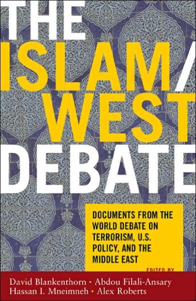 Cover for David Blankenhorn · The Islam / West Debate: Documents from a Global Debate on Terrorism, U.S. Policy, and the Middle East (Paperback Book) (2005)