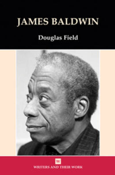 Cover for Douglas Field · James Baldwin - Writers and Their Work (Taschenbuch) (2011)