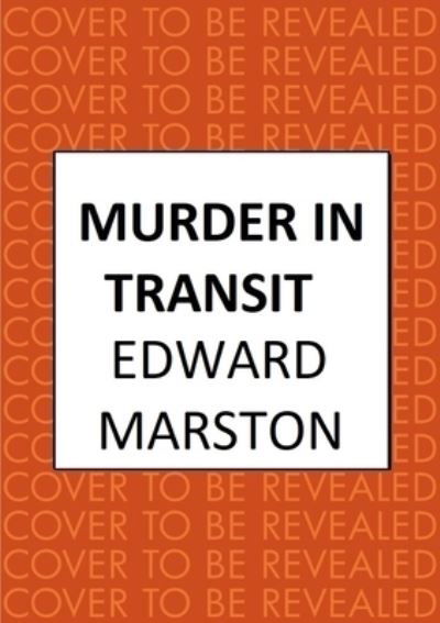 Murder in Transit: The bestselling Victorian mystery series - Railway Detective - Edward Marston - Books - Allison & Busby - 9780749030070 - January 25, 2024