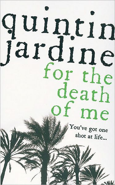 Cover for Quintin Jardine · For the Death of Me (Oz Blackstone series, Book 9): A thrilling crime novel - Oz Blackstone (Paperback Book) (2006)