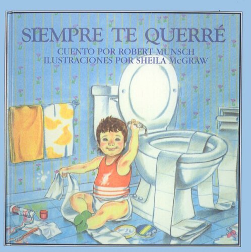 Cover for Robert Munsch · Siempre Te Querre (Hardcover bog) [Spanish edition] (1992)