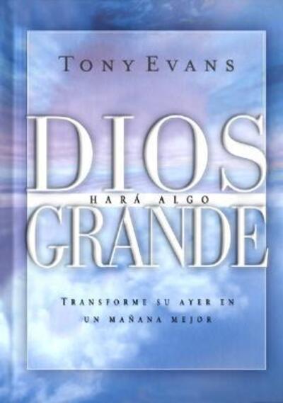 Cover for Tony Evans · Dios Hara Algo Grande (Hardcover Book) (2003)