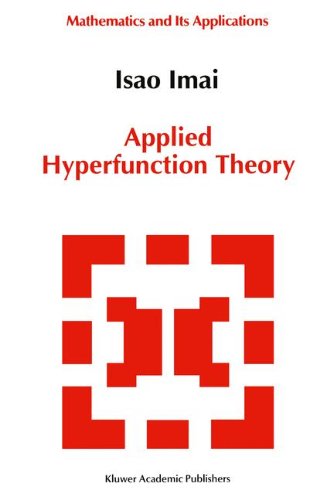 Cover for Isao Imai · Applied Hyperfunction Theory - Mathematics and Its Applications (Hardcover Book) (1992)