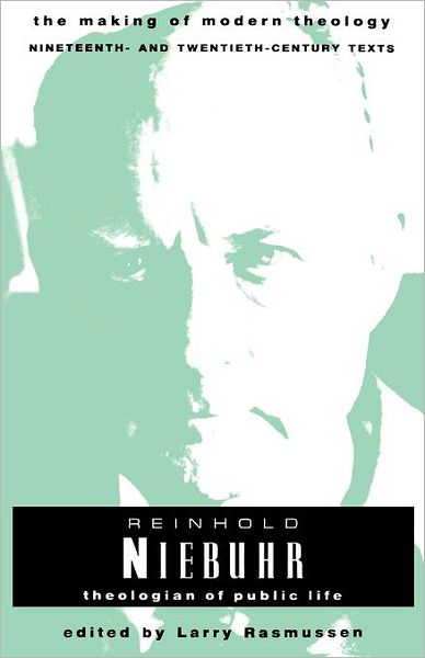 Cover for Larry Rasmussen · Reinhold Niebuhr: Theologian of Public Life (Making of Modern Theology) (Paperback Book) (1991)