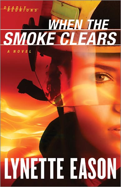 Cover for Lynette Eason · When the Smoke Clears â€“ A Novel (Paperback Book) (2012)