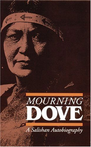 Cover for Mourning Dove · Mourning Dove: A Salishan Autobiography - American Indian Lives (Paperback Book) (1994)