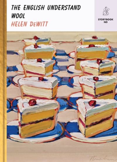 Cover for DeWitt, Helen (New Directions) · The English Understand Wool - Storybook ND Series (Gebundenes Buch) (2022)