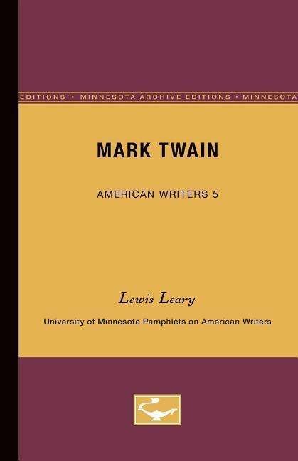 Cover for Lewis Leary · Mark Twain - American Writers 5: University of Minnesota Pamphlets on American Writers (Pocketbok) (1960)