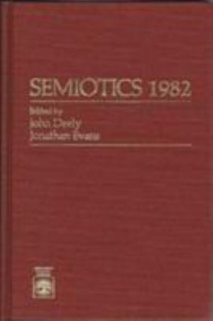 Cover for John Deely · Semiotics 1982 - Semiotics 1982 (Gebundenes Buch) (1987)