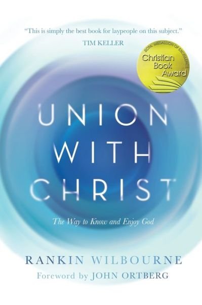 Cover for Rankin Wilbourne · Union with Christ (Pocketbok) (2018)