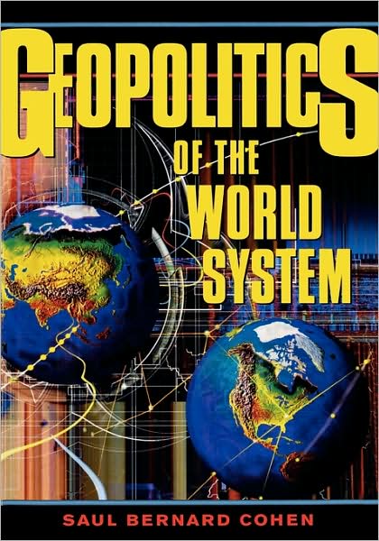 Cover for Saul Bernard Cohen · Geopolitics of the World System (Paperback Book) (2002)