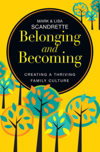 Cover for Mark Scandrette · Belonging and Becoming: Creating a thriving family (Paperback Book) [New edition] (2017)