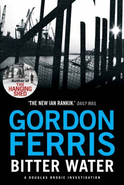 Cover for Gordon Ferris · Bitter Water - Douglas Brodie Series (Paperback Book) [Main edition] (2013)